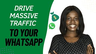 How To Drive Massive Traffic To Your WhatsApp - Sell More Online +How to Create Your WhatsApp Link.