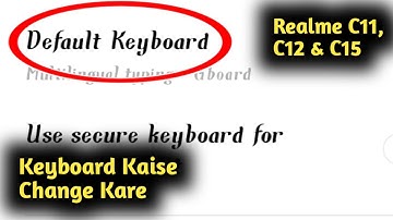 Realme C11, C12 & C15 Keyboard Kaise Change Kare
