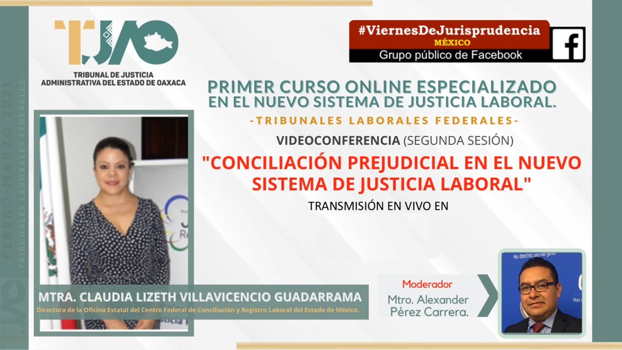 La Conciliación Prejudicial en el Nuevo Sistema de Justicia Laboral - Mtra. Claudia Villavicencio