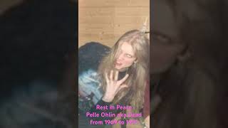 Rest In Peace Pelle Ohlin Aka Dead