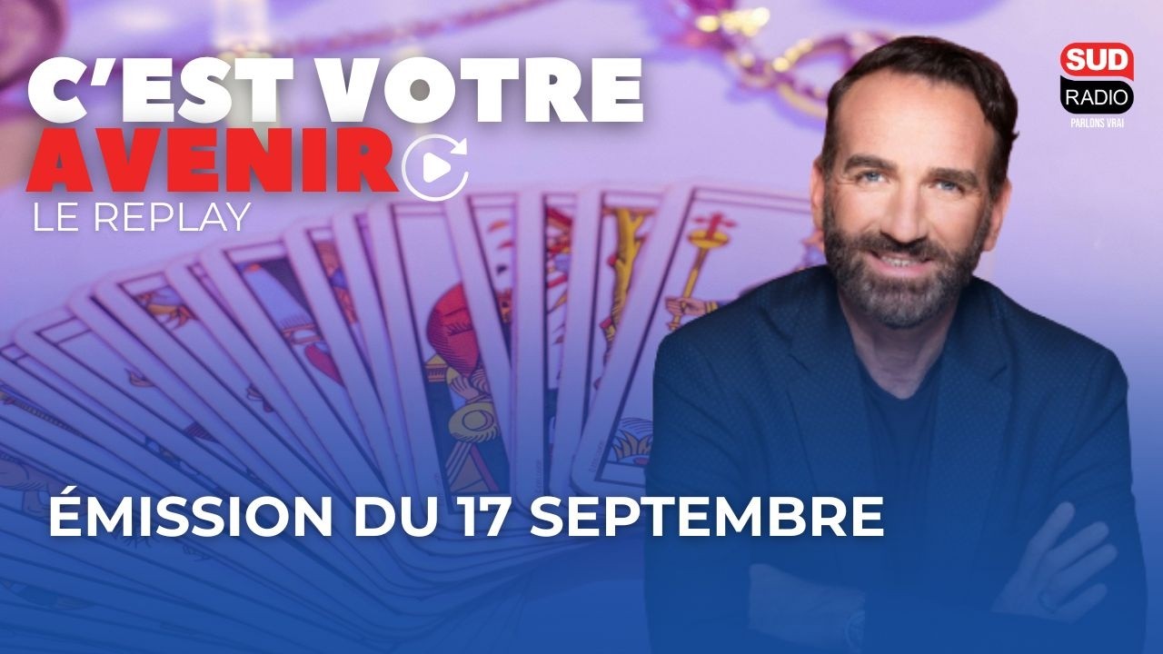 C'est votre avenir - 17 septembre