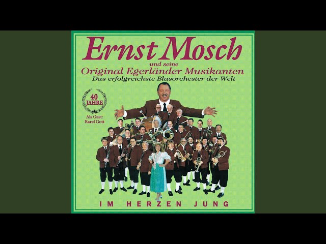 Ernst Mosch und seine Original Egerländer Musikanten - Meine Große Liebe