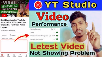 yt studio latest video performance not showing | youtube video latest performance not showing