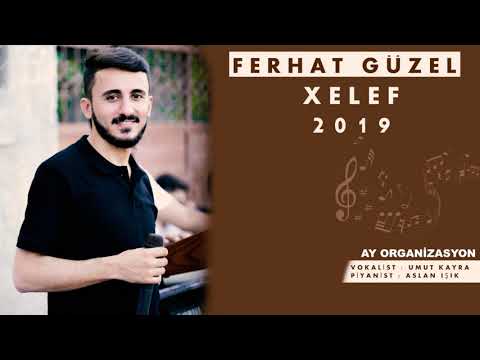 FERHAT GÜZEL - 2019 XELEF (ASLAN IŞIK - UMUT KAYRA)AY ORGANİZASYON