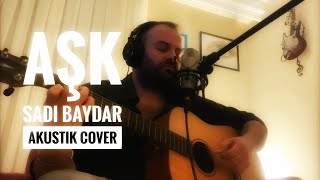 Sadi Baydar / Sertap Erener-Aşk (Akustik Cover) Resimi