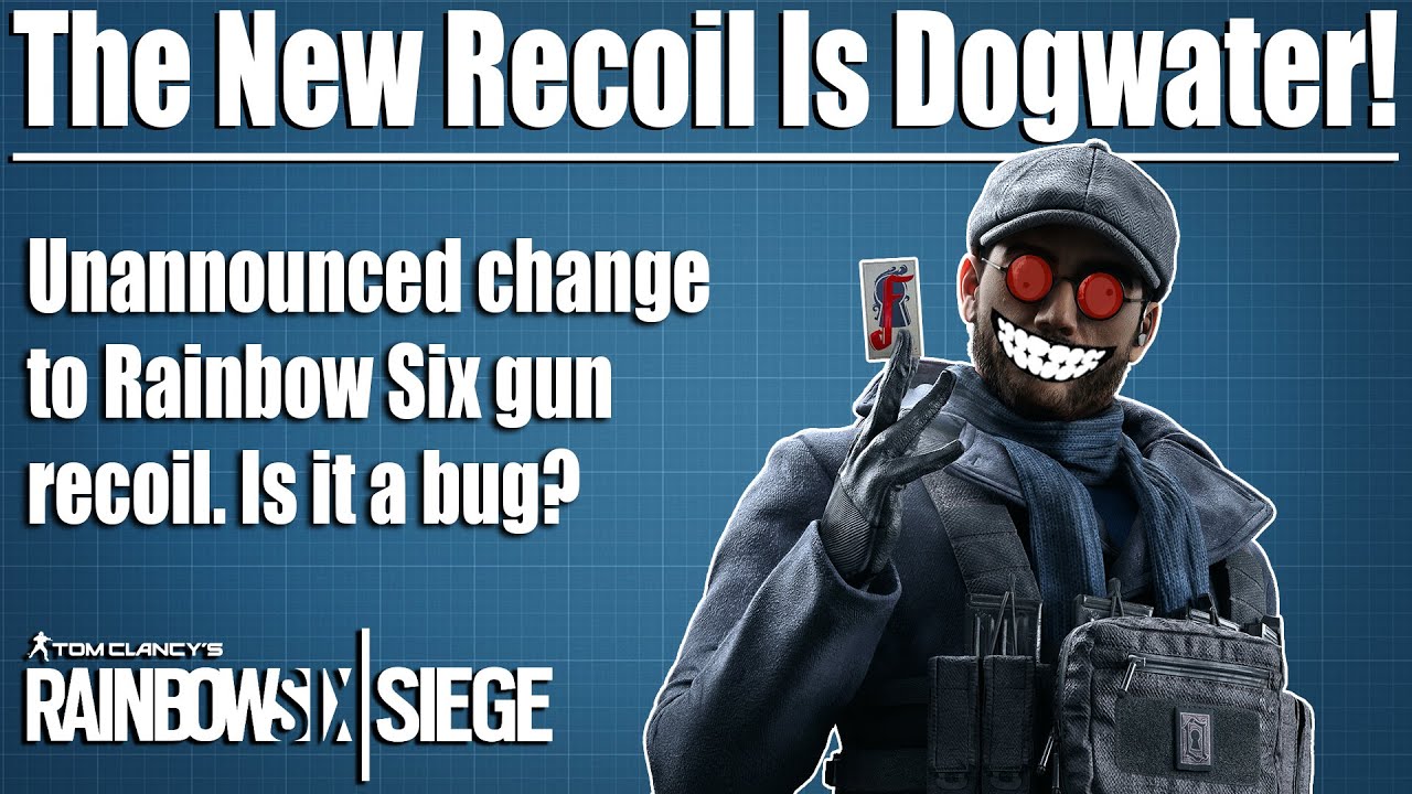 The New Recoil Is Dogwater! - Rainbow Six Siege