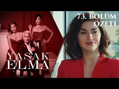 Yasak Elma 73. Bölüm Özeti