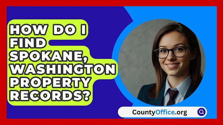 How Do I Find Spokane, Washington Property Records? - CountyOffice.org