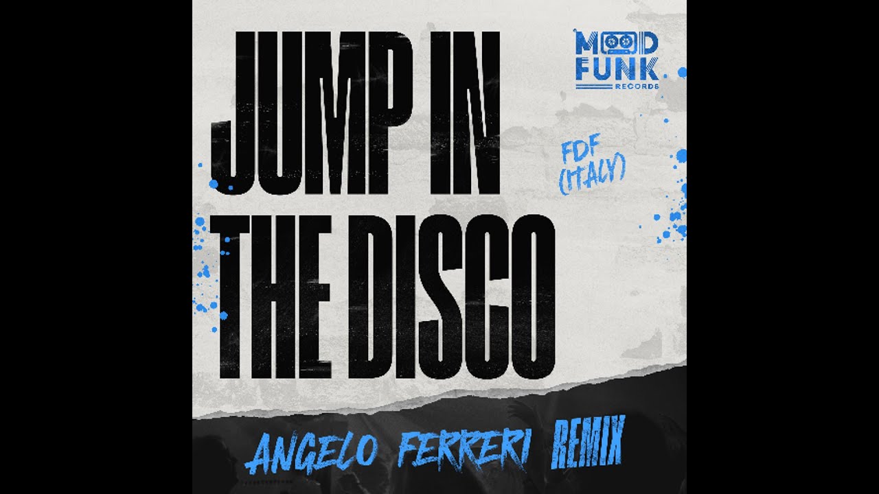 FDF (Italy) - Jump In The Disco (Angelo Ferreri 'Traxsource Exclusive' Mix)