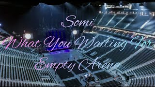 JEON SOMI  - What You Waiting For | Empty Arena Effect 🎧