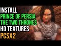 How to Install Prince of Persia: The Two Thrones (PAL, Europe) HD Textures Pack in PCSX2