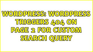 Wordpress: Wordpress triggers 404 on page 2 for custom search query
