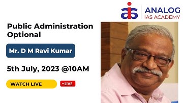 Public Administration Optional DEMO | By Mr. D M Ravi Kumar | IAS/IPS - 2024 | ANALOG IAS ACADEMY