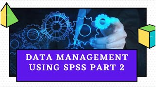 Data Management using SPSS-Part 2: Merging Cases