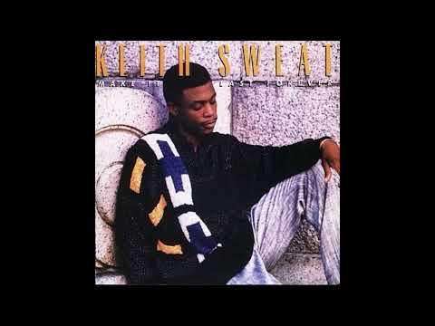 Make it last forever- Keith Sweat (Sped Up)