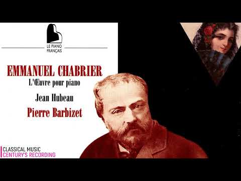 Chabrier - Complete Piano Works, Habanera + Presentat (Cent. rec. : Pierre Barbizet, Jean Hubeau)