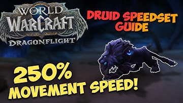 WoW Dragonflight Druid Speedset 250%+ Movement Speed!
