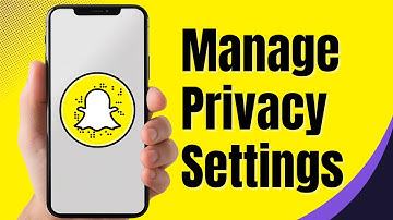 How to Manage Snapchat Privacy Settings (2024)
