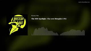 The MM Spotlight: The west Memphis 3 Pt1
