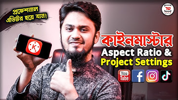 KineMaster Editing Aspect Ratio and Project Setting Explain in Details