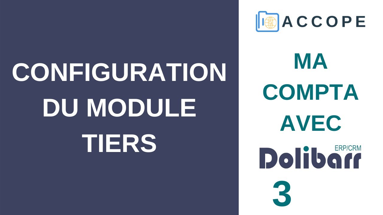 COMPTABILITÉ DOLIBARR : Configuration du module Tiers [3] (France ...