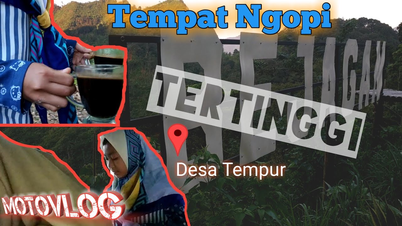 Bukit Bejagan Pesona Desa Tempur Tempat Ngopi Tertinggi Jepara - Motovlog