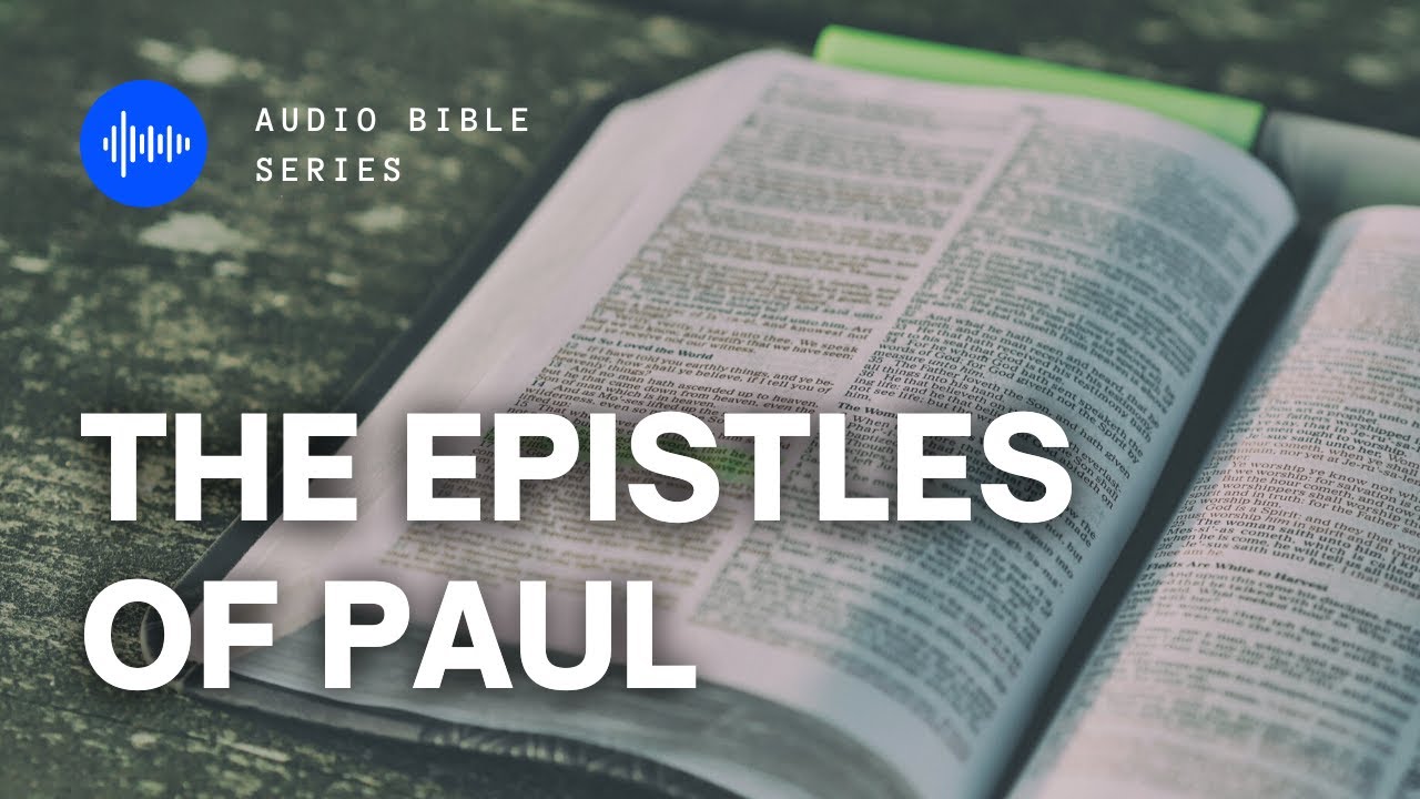 THE EPISTLES OF PAUL | TIME INDEXED PER CHAPTER | AUDIO BIBLE | NKJV auf YouTube ansehen THE EPISTLES OF PAUL | TIME INDEXED PER CHAPTER | AUDIO BIBLE | NKJV auf YouTube ansehen