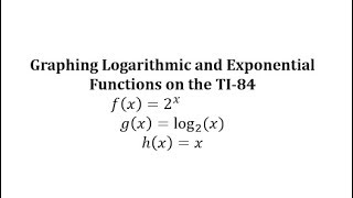 Famous Graph Exponential and Logarithmic Functions on the TI-84 (Inverses) Wealth
