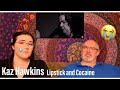 Lipstick and Cocaine - Kaz Hawkins | BEATRICE AND DAD REACT