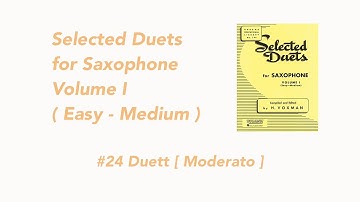 #24 Duett [ Moderato ] Selected Duets for Saxophone Volume I compiled and edited by H.Voxman