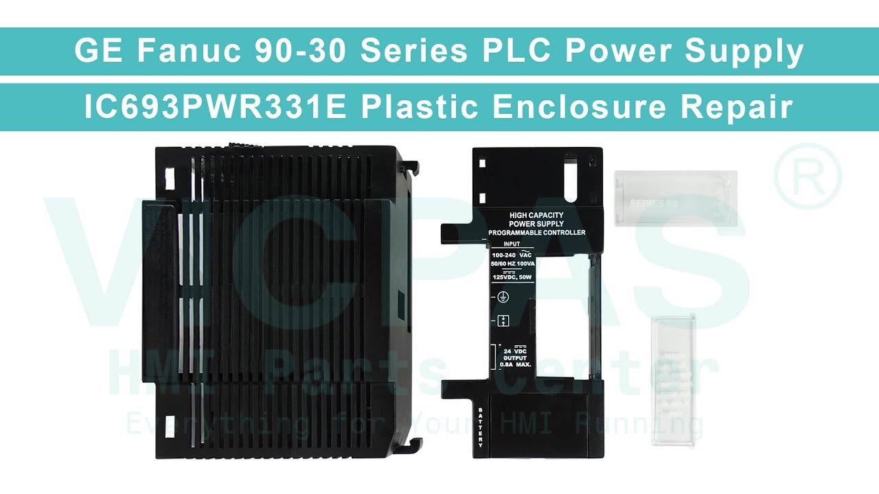 IC693PWR331E GE Fanuc 90-30 Plastic Shell Repair Replacement