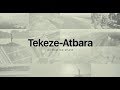 Tekeze Atbara; All that we share