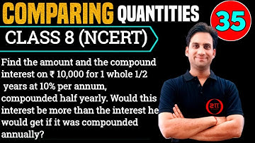 Exercise 8.3 (Ques. 8) : Comparing Quantities Class 8 NCERT | Find the amount and the compound