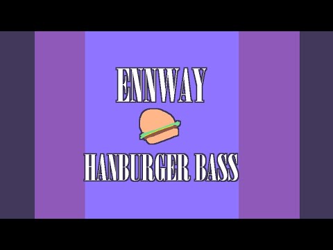 ENNWAY - HANBURGER BASS