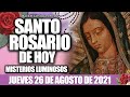 El SANTO ROSARIO DE HOY JUEVES 26 DE AGOSTO DE 2021 ♥️🙏🏻MISTERIOS LUMINOSOS - SANTO ROSARIO DE HOY