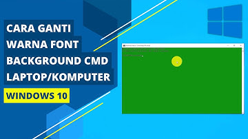Cara Ganti Warna Font dan Background CMD di Windows 10 di Laptop atau Komputer