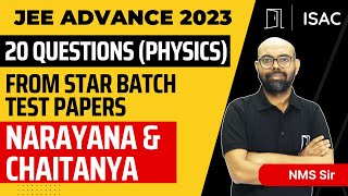 20 Most Probable Questions | JEE Advance Star Batch | Narayana & Chaitanya | Upcoming JEE Adv 2023