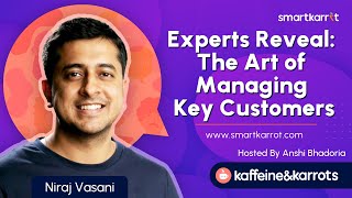Experts Reveal: The Art of Managing Key Customers | SmartKarrot.com