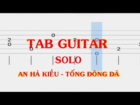 Video Tab Free Guitar Solo An Hà Kiều - Tống Đông Dã |TP... - youtube