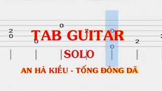 Vignette de la vidéo "Tab Free Guitar Solo An Hà Kiều - Tống Đông Dã |TP Channel"