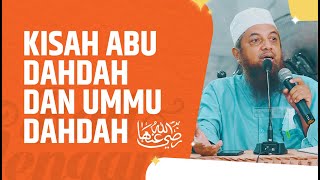 Kisah Abu Dahdah & Ummu Dahdah رضي الله عنهما - Ustadz Fariq Gasim Anuz