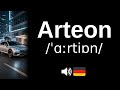 How to pronounce Arteon (CORRECTLY!)