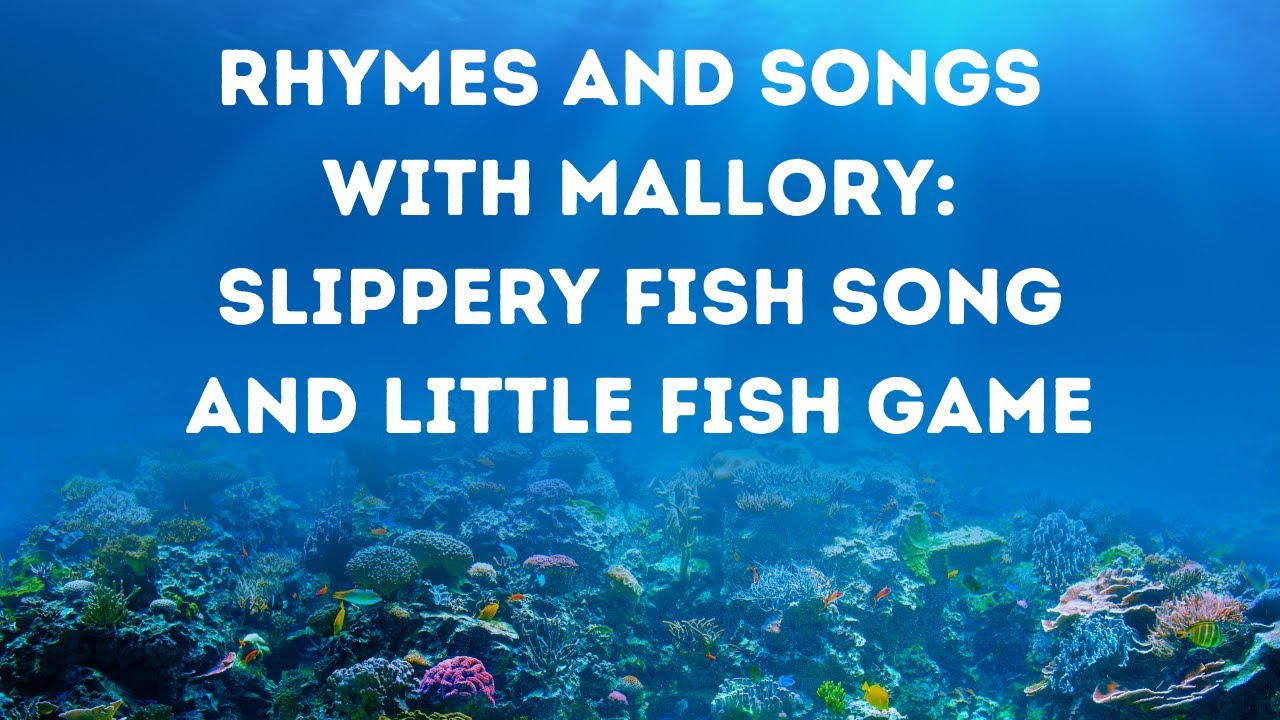 Slippery Fish and Little Fish