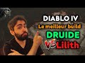 Guide du meilleur build druide  uber lilith  diablo 4 fr