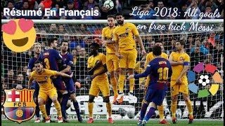 All goals from Messi on free kick in French with Omar Da fonseca / Liga 2018