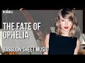 Bassoon Sheet Music: How to play The Fate of Ophelia by Taylor Swift