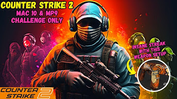 MP9 & MAC 10 ONLY CHALLENGE: Crazy Competitive Play in Counter Strike 2