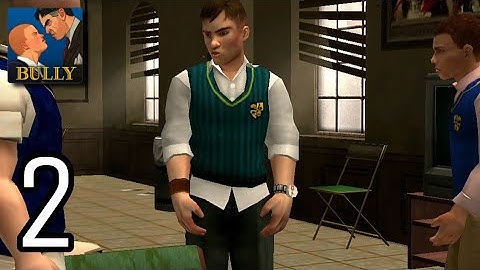 Bully: Anniversary Edition | Gameplay Walkthrough (Part 2) [iOS,Android]