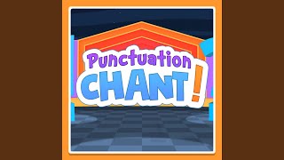 Punctuation Chant!