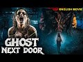 Ghost next door  hollywood english movie  blockbuster supernatural full horror movie in english